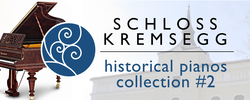 Kremsegg 2: Historical pianos
